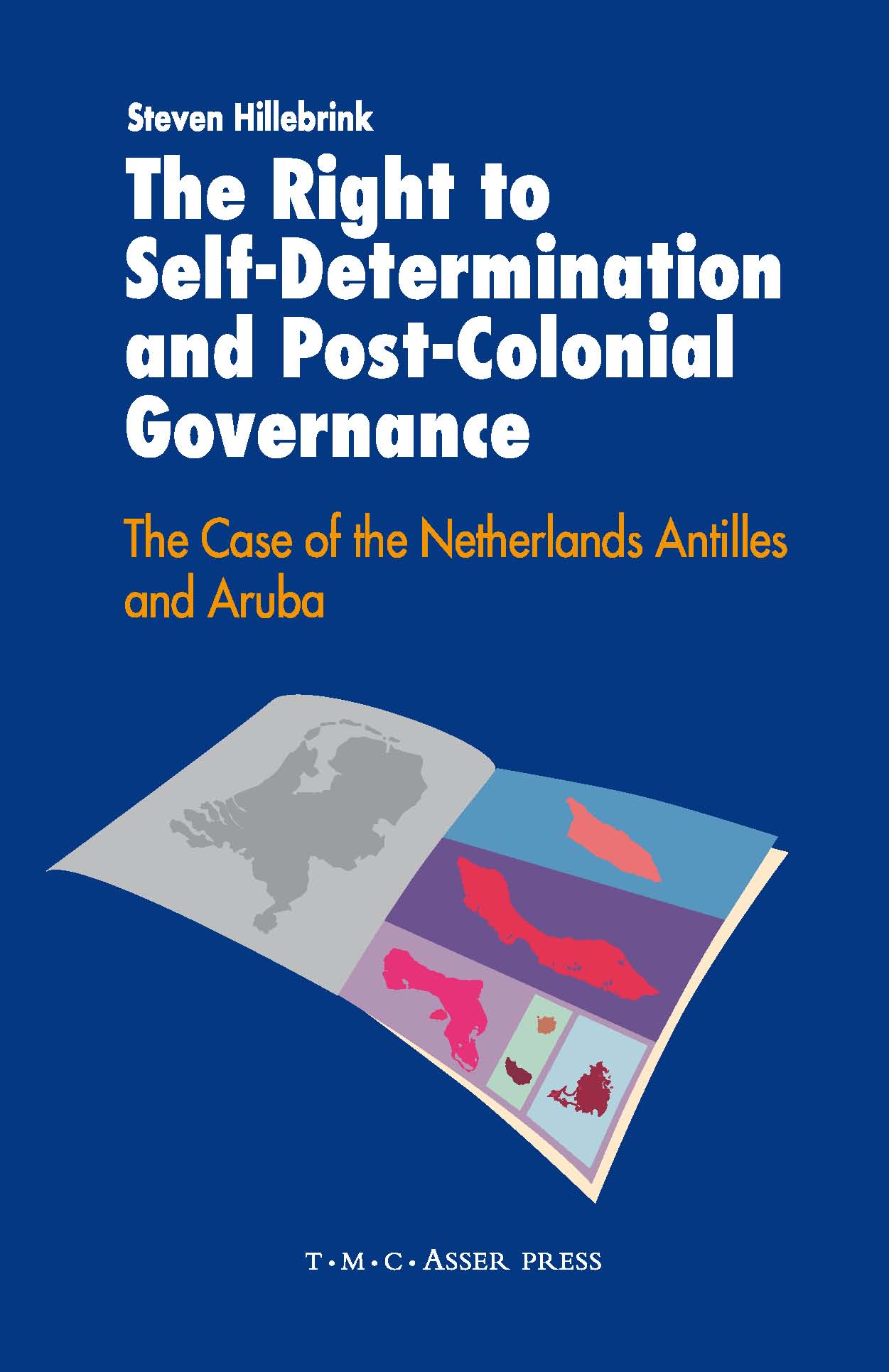 The Right to Self-Determination and Post-Colonial Governance - The Case of the Netherlands Antilles and Aruba